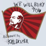 We Will Bury You: A Tribute to Killdozer