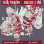 Molly McGuire - Tall and Thin Hit Men (split with Season to Risk)
