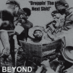 Beyond - Droppin' the Next Shit